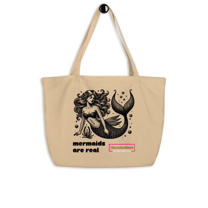 Organic Tote Bag- Mermaids are Real